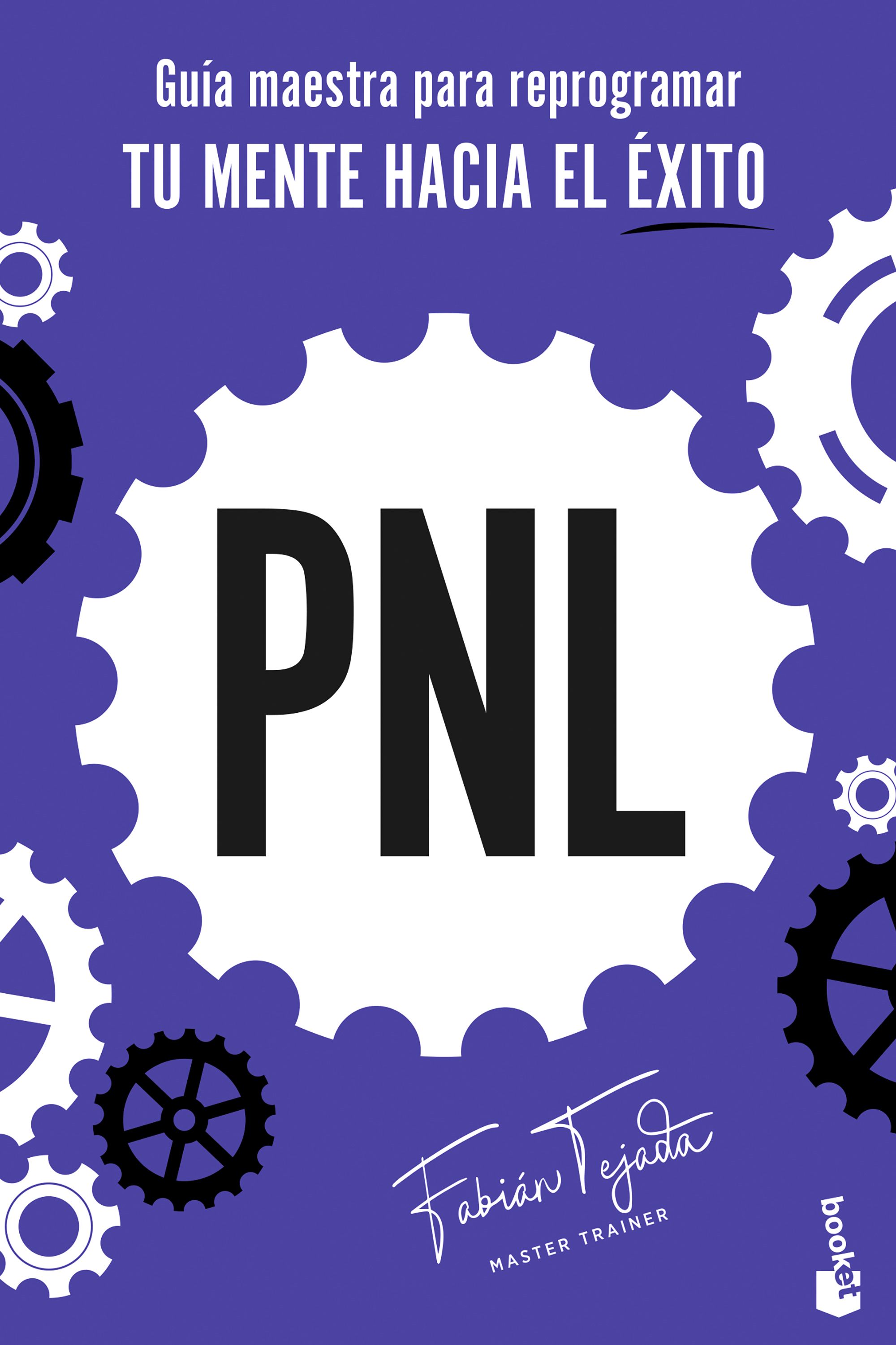 Portada PNL. Guía maestra para reprogramar tu mente hacia el éxito