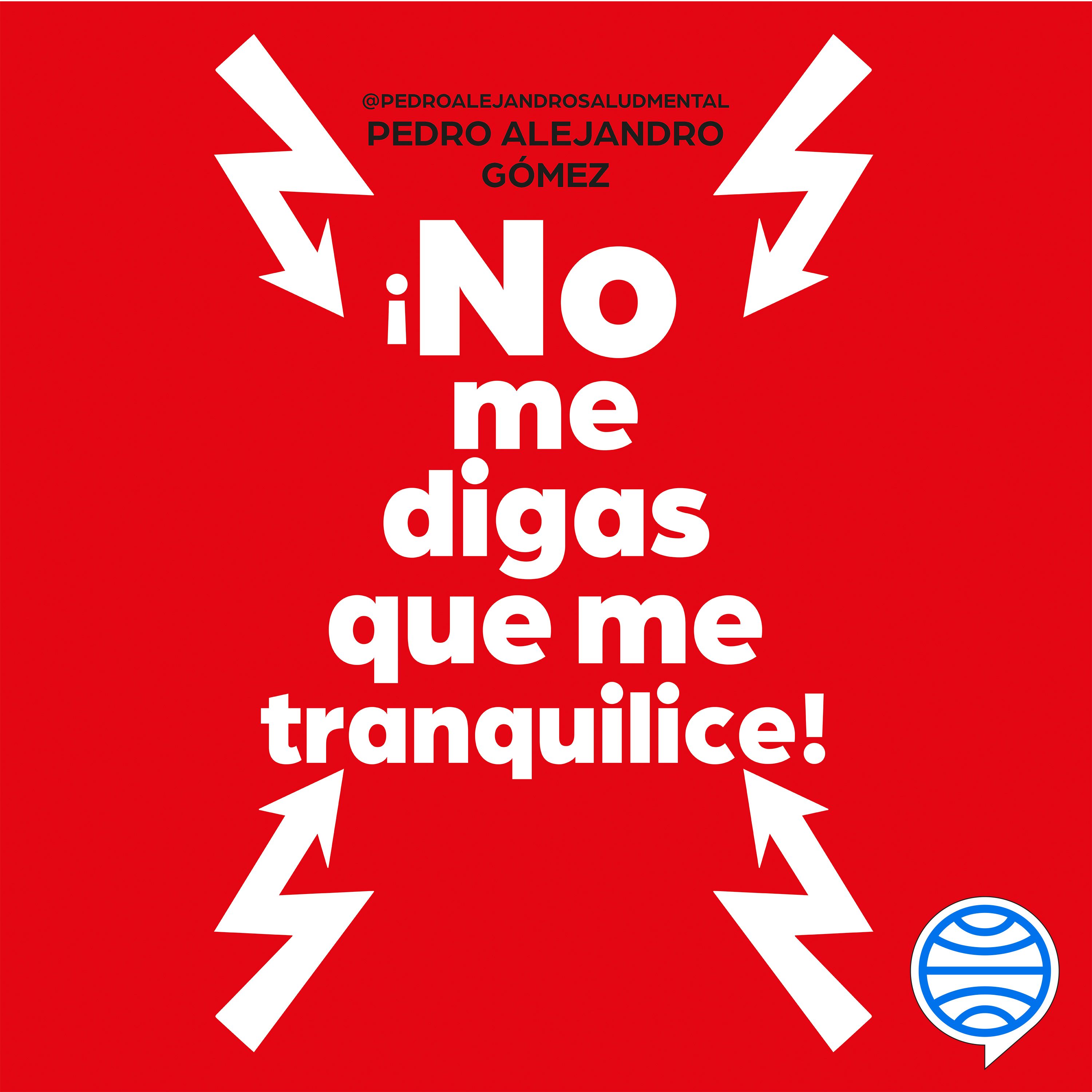 Portada ¡No me digas que me tranquilice!