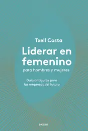 Portada Liderar en femenino para hombres y mujeres