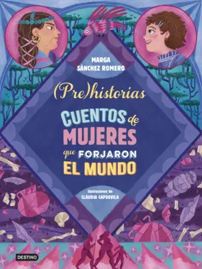 Portada Prehistorias. Cuentos de mujeres que forjaron el mundo