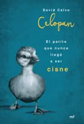 Portada El patito que nunca llegó a ser cisne