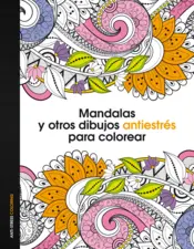 Portada Mandalas y otros dibujos antiestrés para colorear
