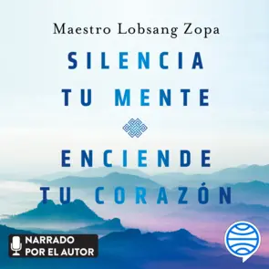 Portada Silencia tu mente, enciende tu corazón