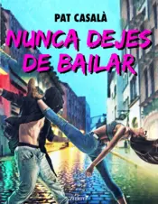 Portada Nunca dejes de bailar