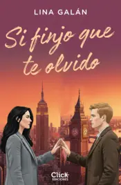 Portada Si finjo que te olvido
