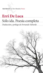 Portada Sólo ida. Poesía completa