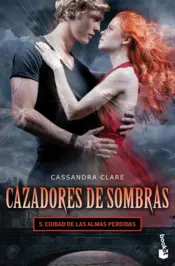 Portada Cazadores de sombras 5. Ciudad de los almas perdidas