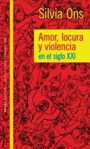 Portada Amor locura y violencia en el siglo XXI