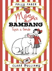 Portada Mango & Bambang. Tapir a bordo