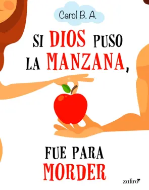 Portada Si Dios puso la manzana, fue para morder