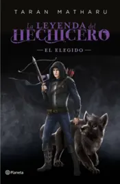 Portada El elegido (Serie La leyenda del hechicero. Precuela)