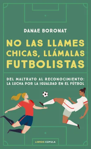 Portada No las llames chicas, llámalas futbolistas