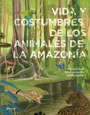 Portada Vida y costumbres de los animales de la Amazonía