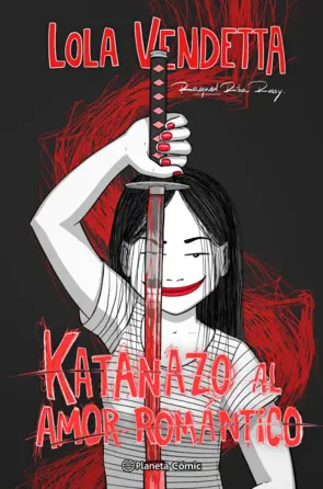 Portada Lola Vendetta. Katanazo al amor romántico