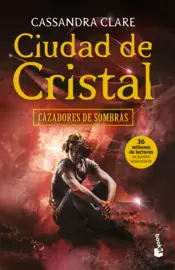 Portada Cazadores de sombras 3. Ciudad de Cristal