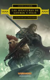 Portada Las aventuras de Gotrek y Félix: La Ciudad de los Condenados