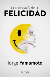 Portada La gran estafa de la felicidad