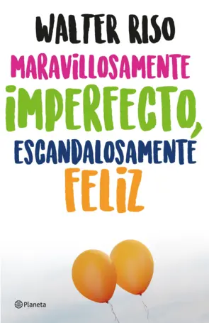 Portada Maravillosamente imperfecto, escandalosamente feliz