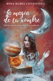 Portada La magia de tu nombre. Nueva edición aumentada y actualizada