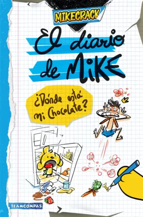 Portada El diario de Mike 1. ¿Dónde está mi chocolate?