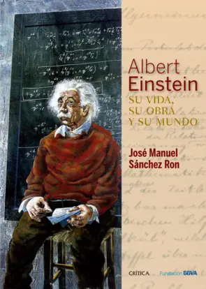 Portada Albert Einstein: su vida, su obra y su mundo