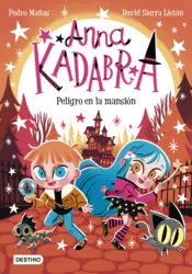 Portada Anna Kadabra 13. Peligro en la mansión