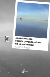 Portada La naturaleza seguía propagándose en la oscuridad