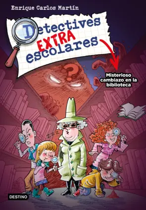 Portada Detectives extraescolares 1. Misterioso cambiazo en la biblioteca