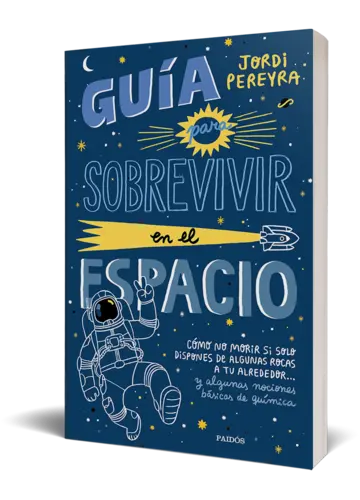 Portada Guía para sobrevivir en el espacio