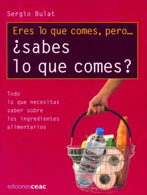 Portada Eres lo que comes, pero... ¿Sabes lo que comes?