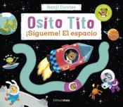 Portada Osito Tito. ¡Sígueme! El espacio