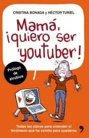 Portada Mamá, quiero ser youtuber!