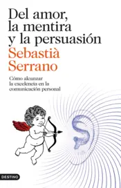 Portada Del amor, la mentira y la persuasión