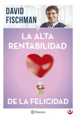 Portada La alta rentabilidad de la felicidad