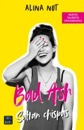 Portada Bad Ash 1. Saltan chispas