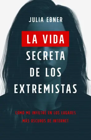 Portada La vida secreta de los extremistas