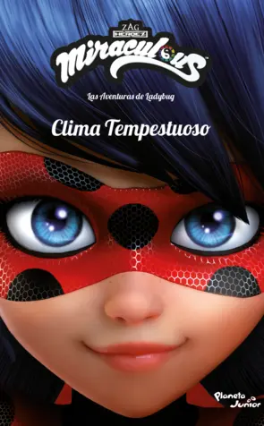 Portada Miraculous. Las aventuras de Ladybug. Clima tempestuoso