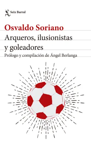 Portada Arqueros, ilusionistas y goleadores