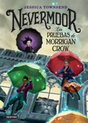 Portada Nevermoor. Las pruebas de Morrigan Crow