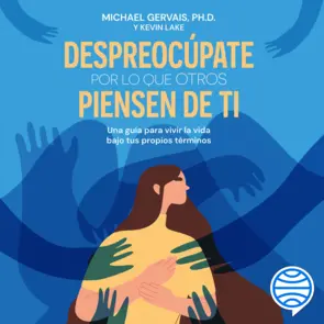 Portada Despreocúpate por lo que otros piensen de ti