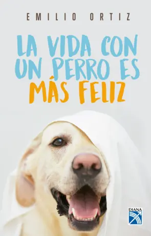 Portada La vida con un perro es mas feliz