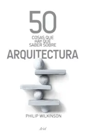 Portada 50 cosas que hay que saber sobre arquitectura