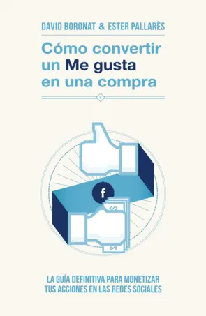 Portada Cómo convertir un «Me gusta» en una compra