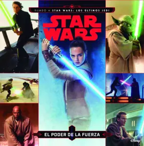 Portada Star Wars. Rumbo a Star Wars: Los últimos Jedi. El poder de la Fuerza