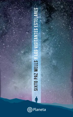 Portada Sixto Paz Wells y los visitantes estelares