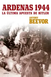 Portada Ardenas 1944 - La ultima apuesta de Hitler
