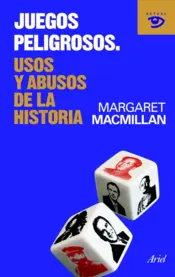 Portada Juegos peligrosos. Uso y abuso de la historia