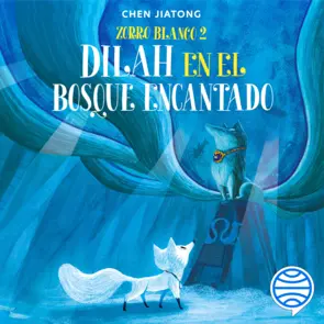 Portada Zorro blanco 2. Dilah en el Bosque Encantado