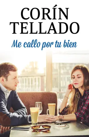 Portada Me callo por tu bien