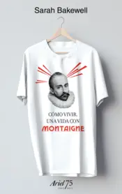 Portada Cómo vivir. Una vida con Montaigne - 75 Aniversario de Ariel